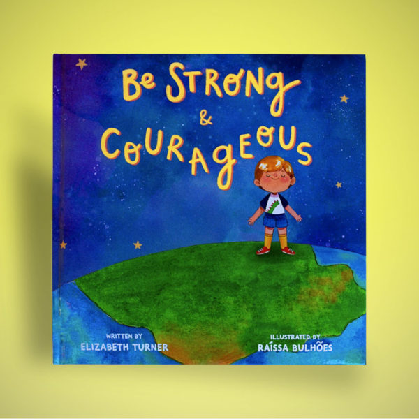 Be Strong & Courageous | Children's Book